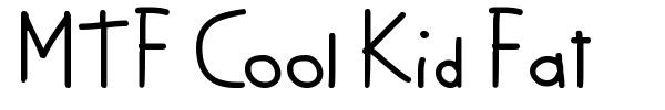 MTF Cool Kid Fat font preview
